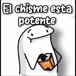 El chisme esta potente - getsticker.com