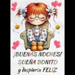 ¡BUENAS NOCHES! SUEÑA BONITO y despierta FELIZ