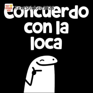 conuerdo con la loca - getsticker.com