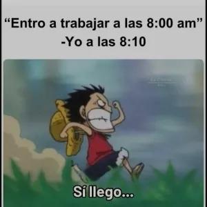 "Entro a trabajar a las 8:00 am" -Yo a las 8:10 Sí llego... La Cantina Rihay - getsticker.com