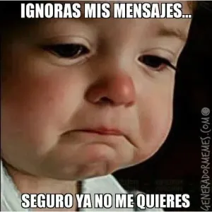 IGNORAS MIS MENSAJES... SEGURO YA NO ME QUIERES - getsticker.com