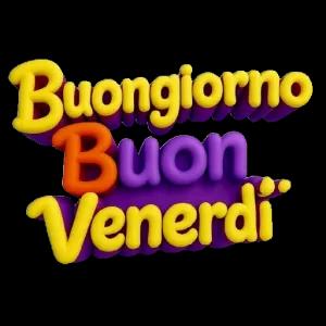 Buongiorno Buon Venerdi - getsticker.com