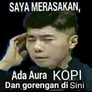SAYA MERASAKAN, Ada Aura KOPI Dan gorengan di Sini - getsticker.com