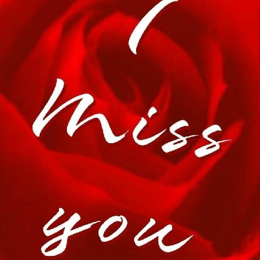 I miss you
