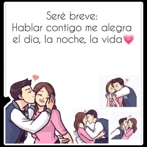 Seré breve: Hablar contigo me alegra el día, la noche, la vida