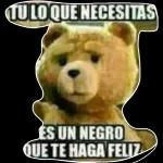 TULO QUE NECESITAS ES UN NEGRO QUE TE HAGA FELIZ