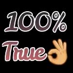 100% True