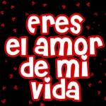 eres el amor de mi Vida