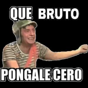 QUE BRUTO PONGALE CERO - getsticker.com