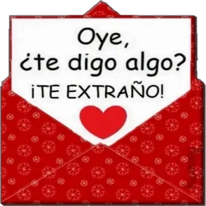 Oye, ¿te digo algo? ¡TE EXTRAÑO! - getsticker.com