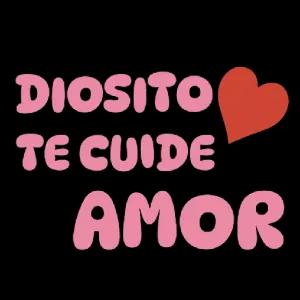 DIOSITO TE CUIDE AMOR - getsticker.com