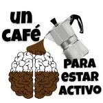 un CAFÉ PARA ESTAR ACTIVO
