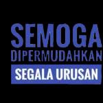 SEMOGA DIPERMUDAHKAN SEGALA URUSAN