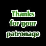 Thanks for your patronage