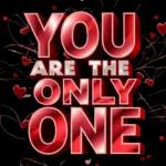 you are my only one