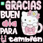 GRACIAS BUEN dia PARA ti también