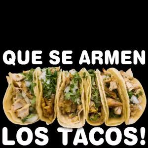 QUE SE ARMEN LOS TACOS!  - getsticker.com