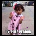 Ya callese, senora