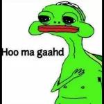 Hoo ma gaahd