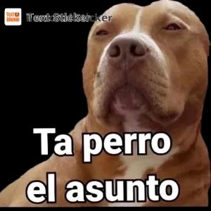 Ta perro el asunto - getsticker.com