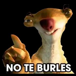 NO TE BURLES - getsticker.com