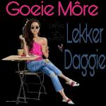 Goeiemôre
Mag jou dag vol vreugde
Harte van Goud
en verrassings wees!
Lekker daggie