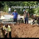 ngubur apa pak?
kenangan