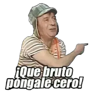 ¡Que bruto pongale cero! - getsticker.com