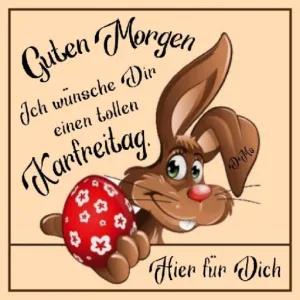 Guten Morgen Ich wünsche Dir einen tollen Karfreitag Hier für Dich - getsticker.com