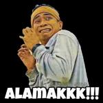 ALAMAKKK!!!
