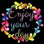 enjoy your day
