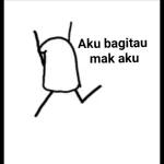 Aku bagitau
mak aku