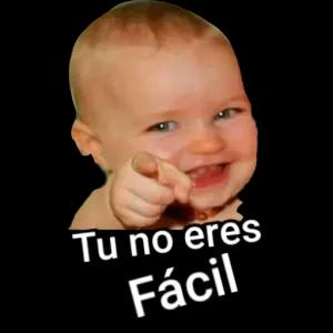 Tu no eres Fácil - getsticker.com