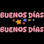 BUENOS DIAS BUENOS DIAS