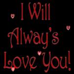 I will always love you