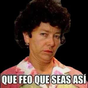 QUE FEO QUE SEAS ASI - getsticker.com