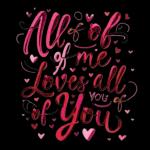 All of me loves all of you