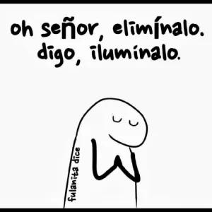 oh señor, elimínalo. digo, ilumínalo. - getsticker.com