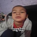 soy feo
