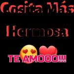Cosita Más Hermosa TE AMOOO!!!