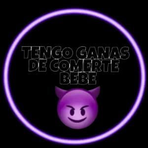 TENGO GANAS DE COMERTE BEBE - getsticker.com