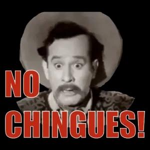 NO CHINGUES! - getsticker.com