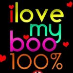 i love my boo 100%