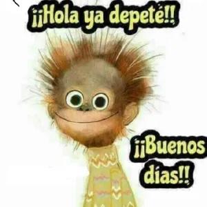 ¡¡Hola ya depeté!! ¡¡Buenos días!! - getsticker.com