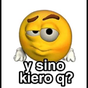 y sino kiero q? - getsticker.com