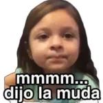 mmmm... dijo la muda