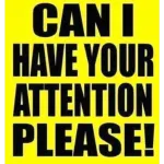 CAN I HAVE YOUR ATTENTION PLEASE!