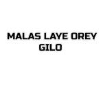 MALAS LAYE OREY GILO