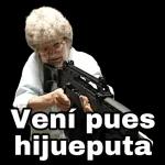 Vení pues hijueputa 