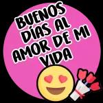 BUENOS DÍAS AL AMOR DE MI VIDA 